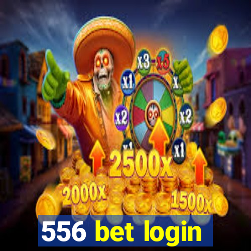 556 bet login